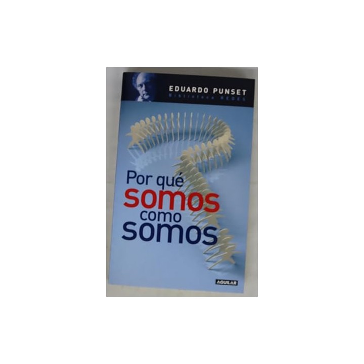 Por qué somos cómo somos